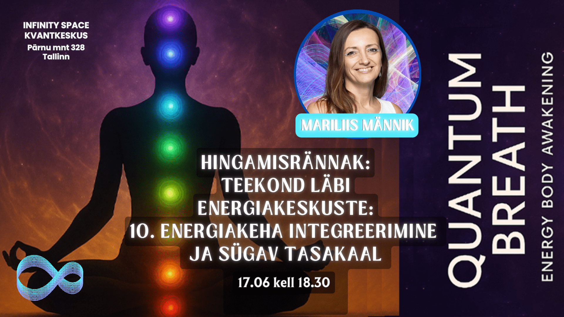 Quantum Breath - Kõigi tšakrate ja energiakeskuste harmooniline ühendamine, terviklikkuse kogemine - Mariliis Männik